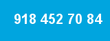 918 452 70 84